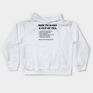 How To Make A Cup Of Tea Kids Hoodie